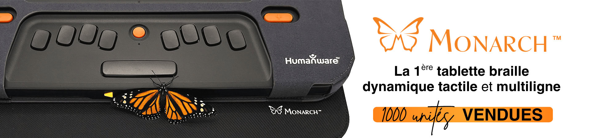 Monarch — La 1ère tablette braille dynamique tactile et multiligne — 1000 unités VENDUES