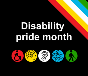 Disability Pride Month. A black background with a diagonal stripe in red, yellow, white, blue, and green. Below the title are five circular icons depicting: a person in a wheelchair, a stylized brain with connecting lines, an ear with a hearing aid, a cluster of cells, and a person using a white cane.
