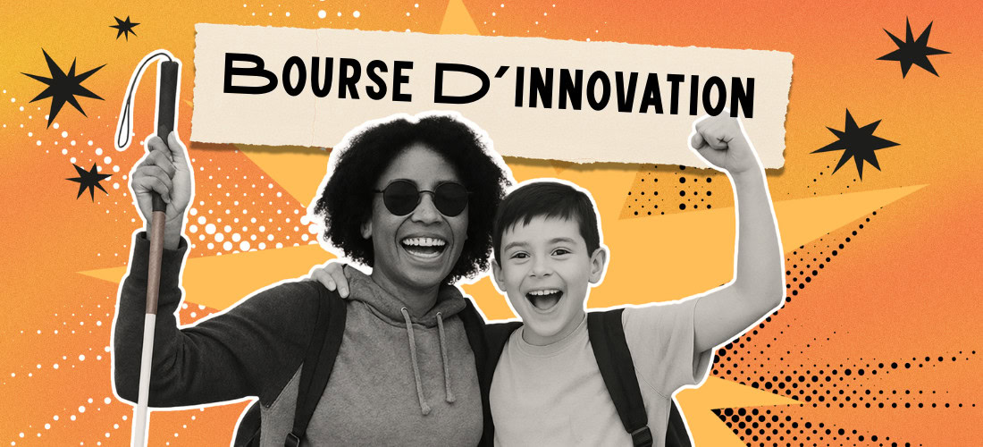  Une femme souriante tenant une canne blanche et un enfant joyeux devant une bannière “Bourse d’innovation”.