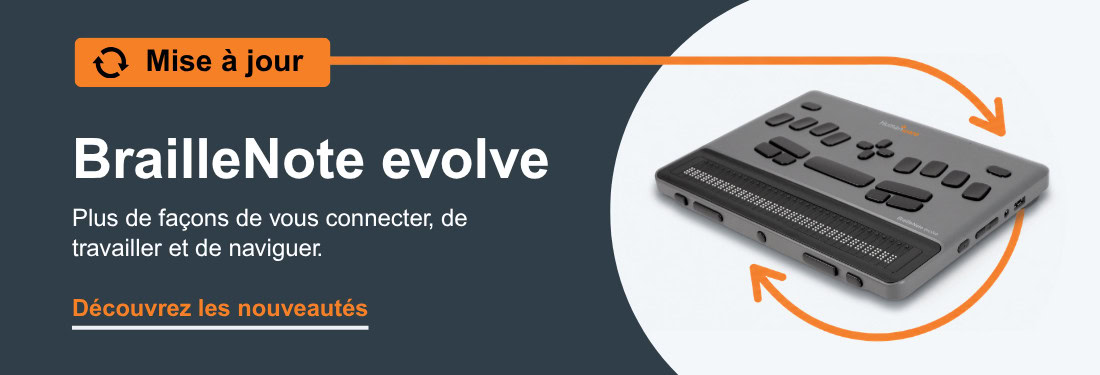 Mise à jour de l’ordinateur braille BrailleNote evolve offrant plus de façons de se connecter, de travailler et de naviguer.